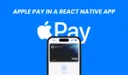 Integrating Apple Pay in a React Native app